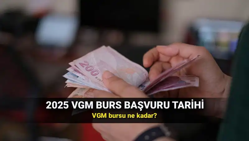 2025 VGM Burs Başvuruları Başladı: Detaylar ve Miktarlar