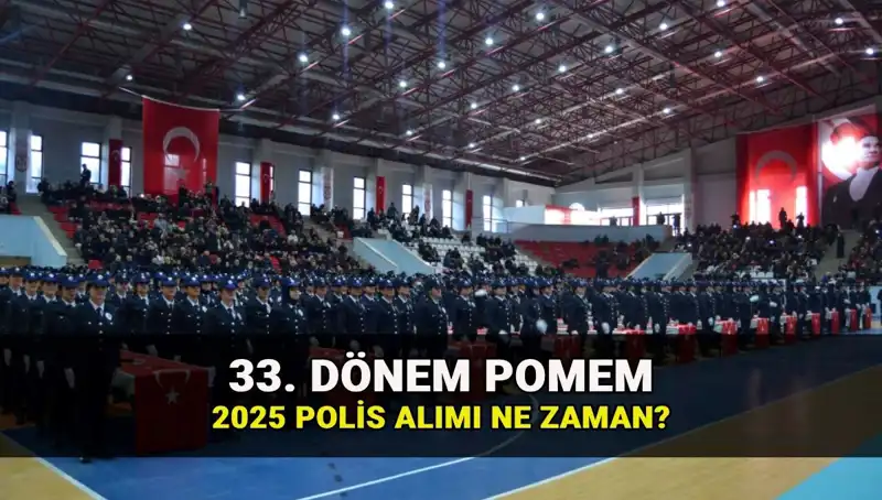 2025'te Polis Alımı İçin Gözlerinizi Açık Tutun: 33. Dönem POMEM Başvuru Tarihleri