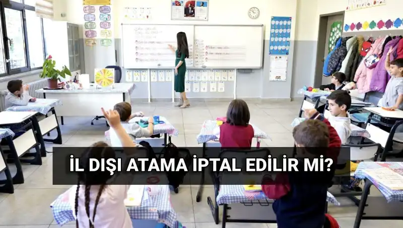 İl Dışı Atama Sürecinde İptal Olabilecek Durumlar Neler?