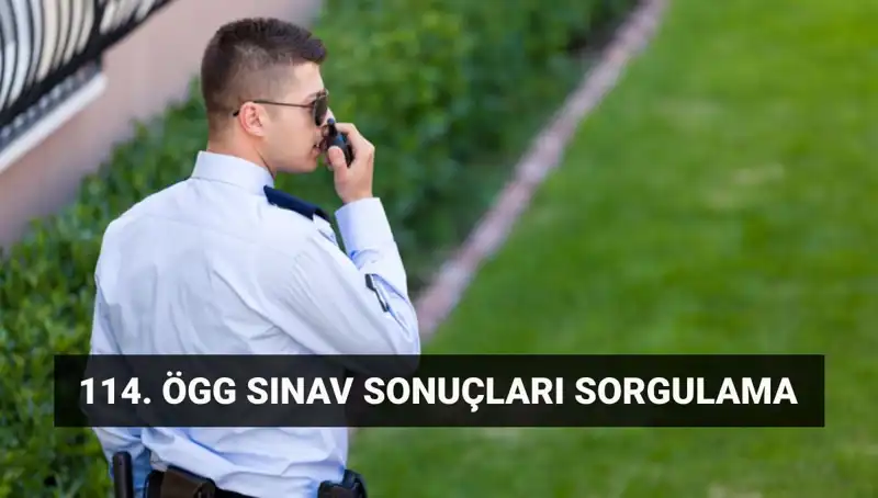 114. Dönem Özel Güvenlik Sınav Sonuçları Açıklandı mı? Son Durum Burada!