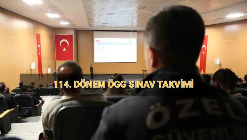 Özel Güvenlik Sınav Tarihleri: 114. Temel Eğitim ve 90. Yenileme Eğitimi Ne Zaman?